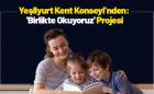 Yeşilyurt Kent Konseyi'nden: 'Birlikte Okuyoruz' Projesi